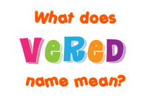 Meaning of Vered Name