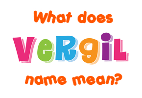 Meaning of Vergil Name
