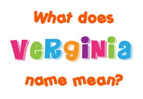 Meaning of Verginia Name