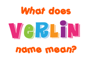 Meaning of Verlin Name