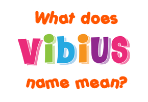 Meaning of Vibius Name