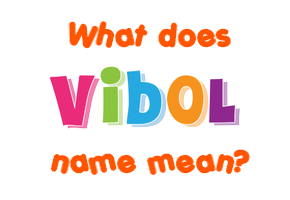 Meaning of Vibol Name