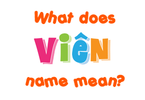 Meaning of Viên Name