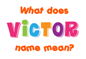 Meaning of Victor Name