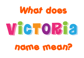 Meaning of Victoria Name