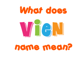 Meaning of Vien Name