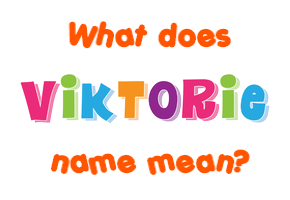 Meaning of Viktorie Name
