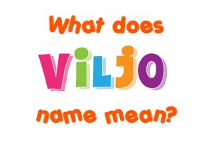Meaning of Viljo Name