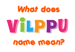 Meaning of Vilppu Name