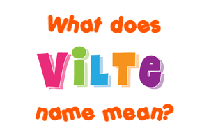 Meaning of Vilte Name