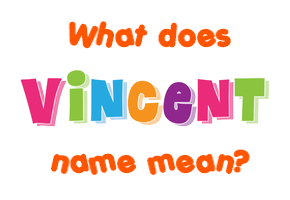 Meaning of Vincent Name