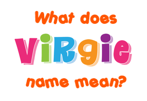 Meaning of Virgie Name