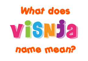 Meaning of Višnja Name
