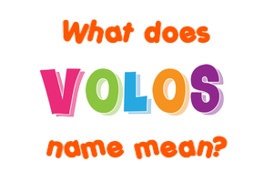 Meaning of Volos Name