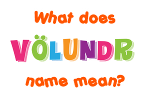 Meaning of Völundr Name