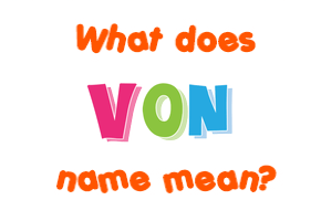 Meaning of Von Name