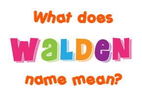 Meaning of Walden Name