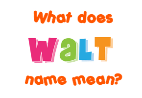 Meaning of Walt Name
