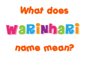 Meaning of Warinhari Name