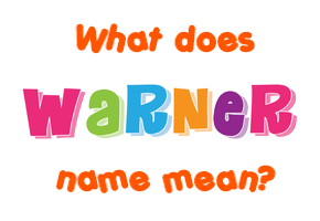 Meaning of Warner Name