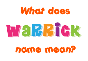 Meaning of Warrick Name
