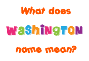 Meaning of Washington Name