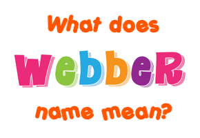 Meaning of Webber Name