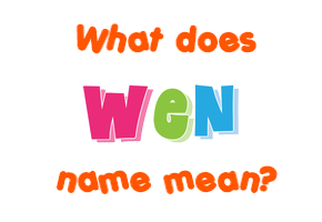 Meaning of Wen Name