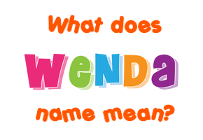 Meaning of Wenda Name
