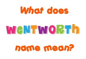 Meaning of Wentworth Name