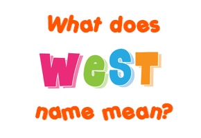 Meaning of West Name