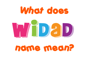 Meaning of Widad Name
