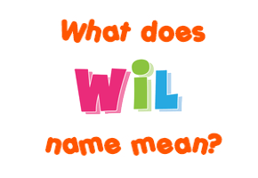 Meaning of Wil Name
