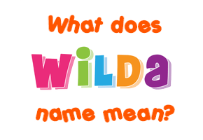 Meaning of Wilda Name