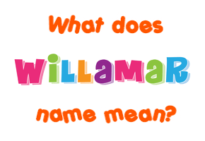 Meaning of Willamar Name