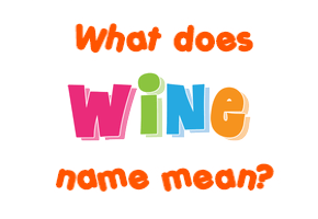 Meaning of Wine Name