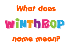 Meaning of Winthrop Name