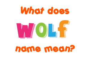 Meaning of Wolf Name