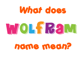 Meaning of Wolfram Name