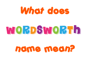 Meaning of Wordsworth Name