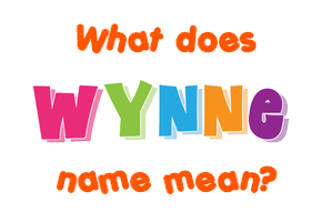 Meaning of Wynne Name