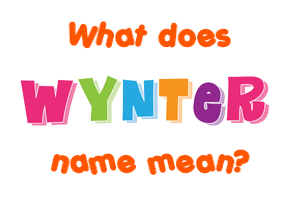 Meaning of Wynter Name