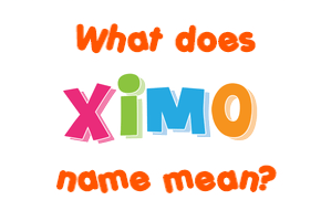 Meaning of Ximo Name
