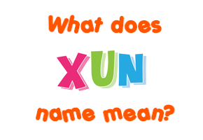Meaning of Xun Name