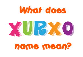 Meaning of Xurxo Name