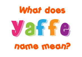 Meaning of Yaffe Name