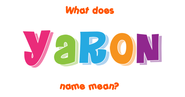 Yaron name Meaning of Yaron