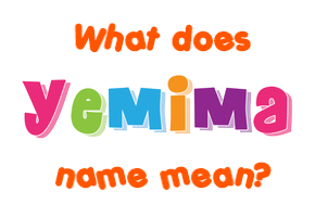 Meaning of Yemima Name