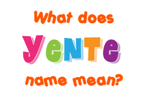 Meaning of Yente Name