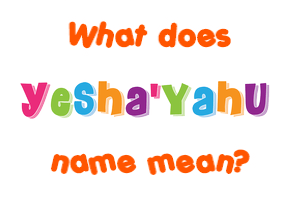 Meaning of Yesha'yahu Name